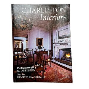 (1982) CHARLESTON INTERIORS - Preservation Society of Charleston South Carolina